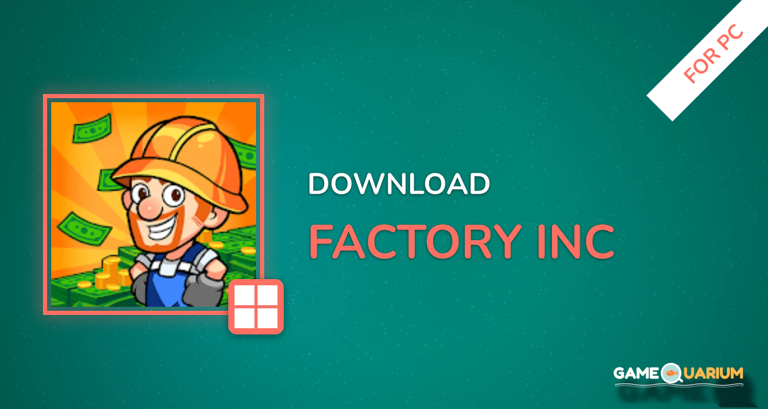 Factory Inc. for PC Factory Inc. for PC