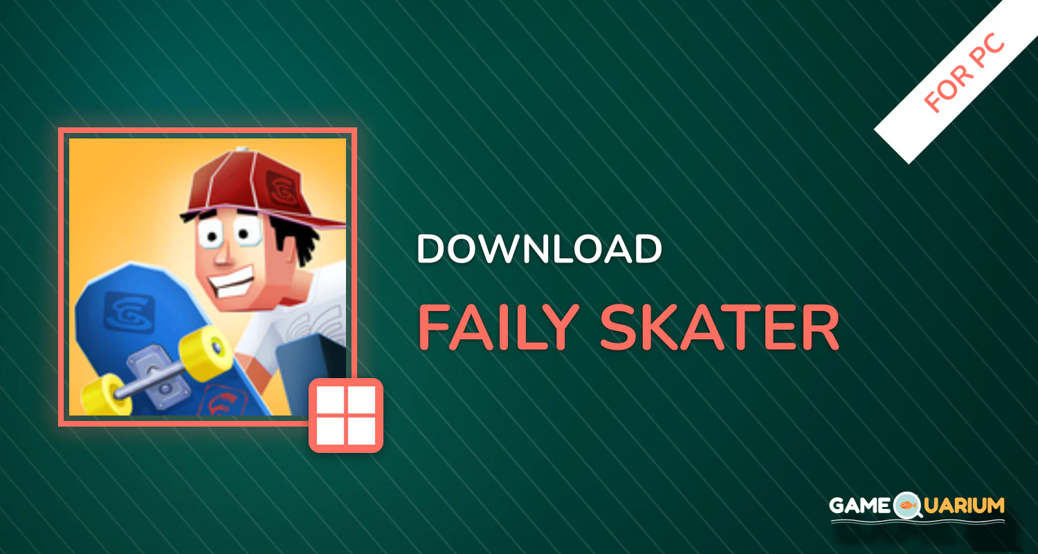 Faily Skater for PC Faily Skater for PC