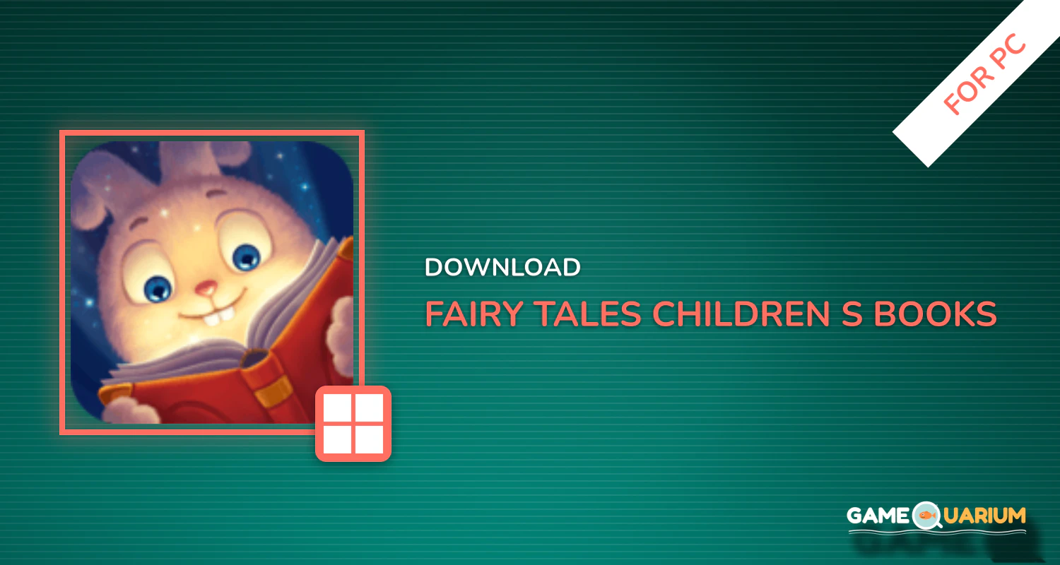 Fairy Tales ~ Children’s Books, Stories and Games for PC Fairy Tales ~ Children’s Books, Stories and Games for PC