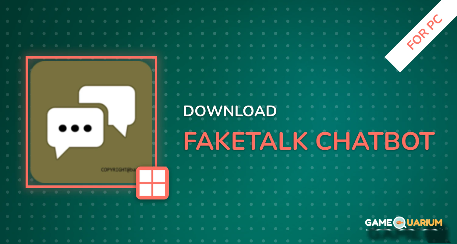 Faketalk - Chatbot for PC Faketalk - Chatbot for PC