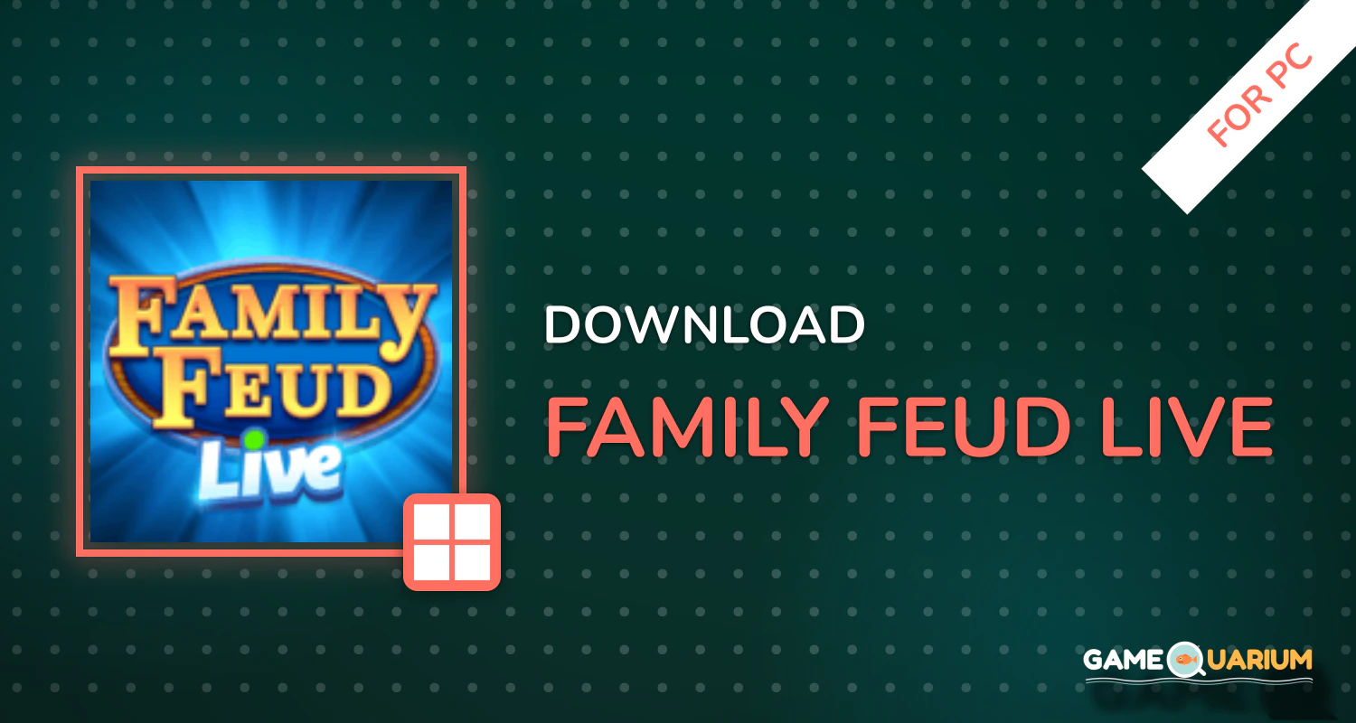 Family Feud® Live! for PC Family Feud® Live! for PC