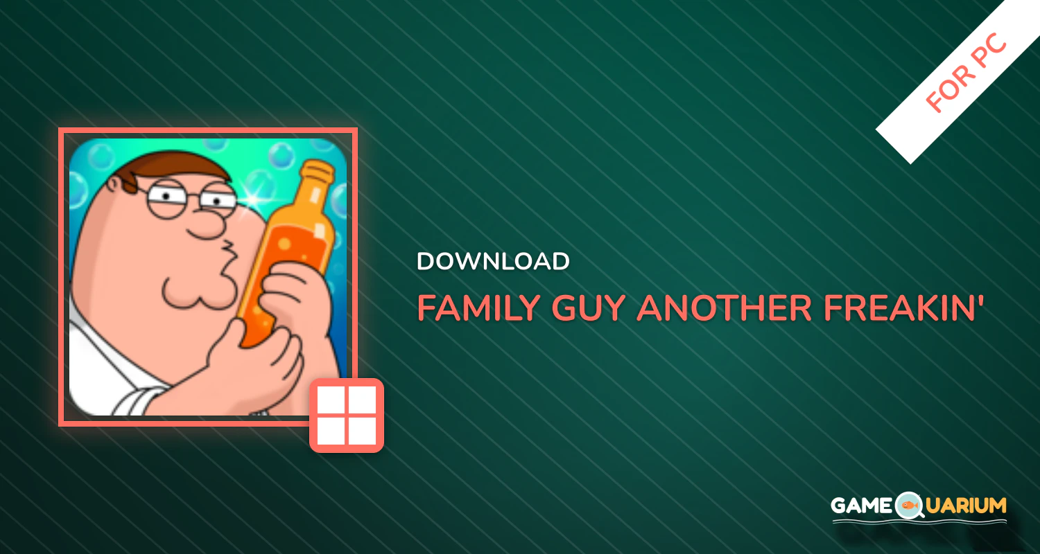 Family Guy- Another Freakin' Mobile Game for PC