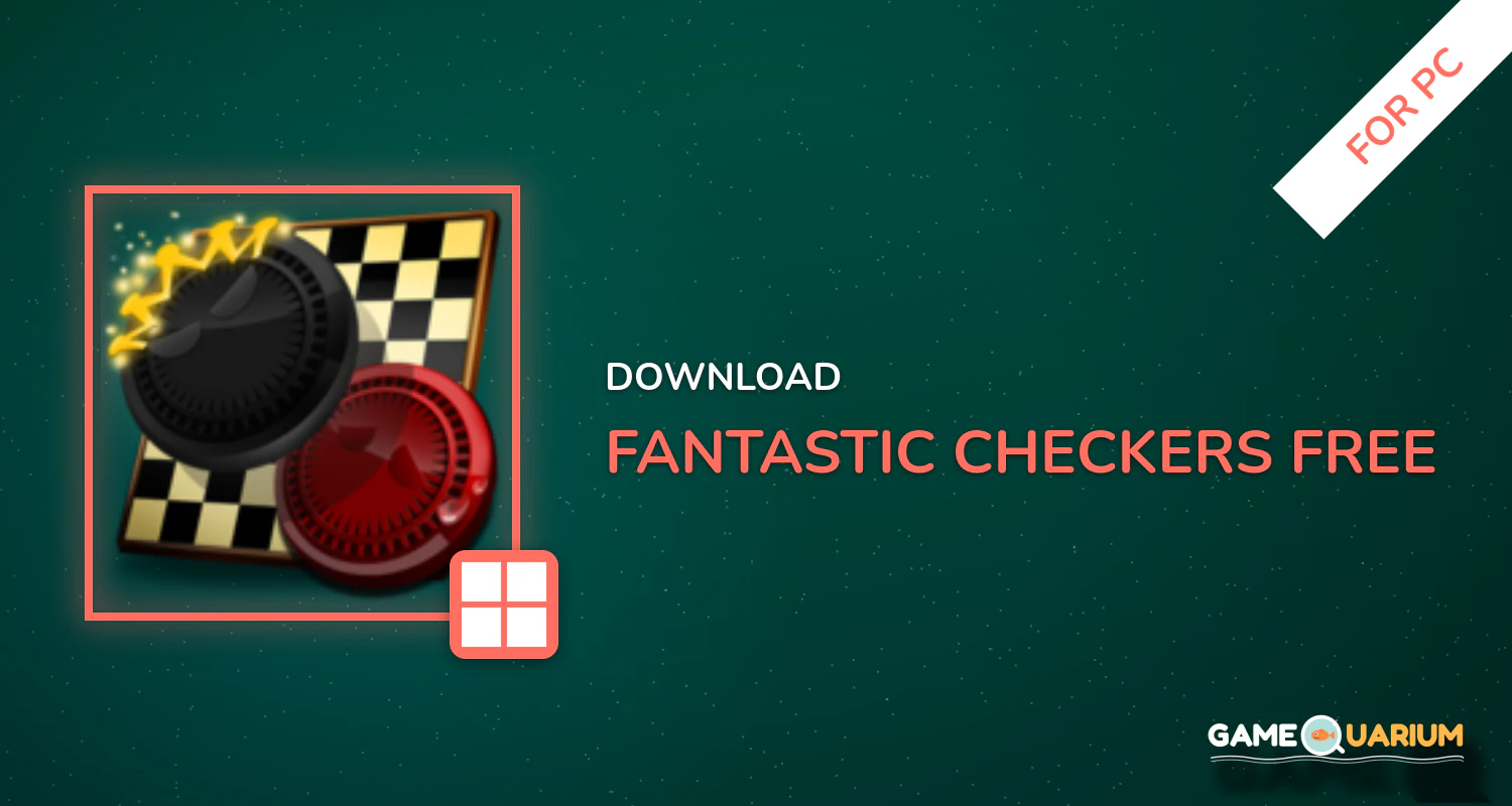 Fantastic Checkers Free for PC Fantastic Checkers Free for PC