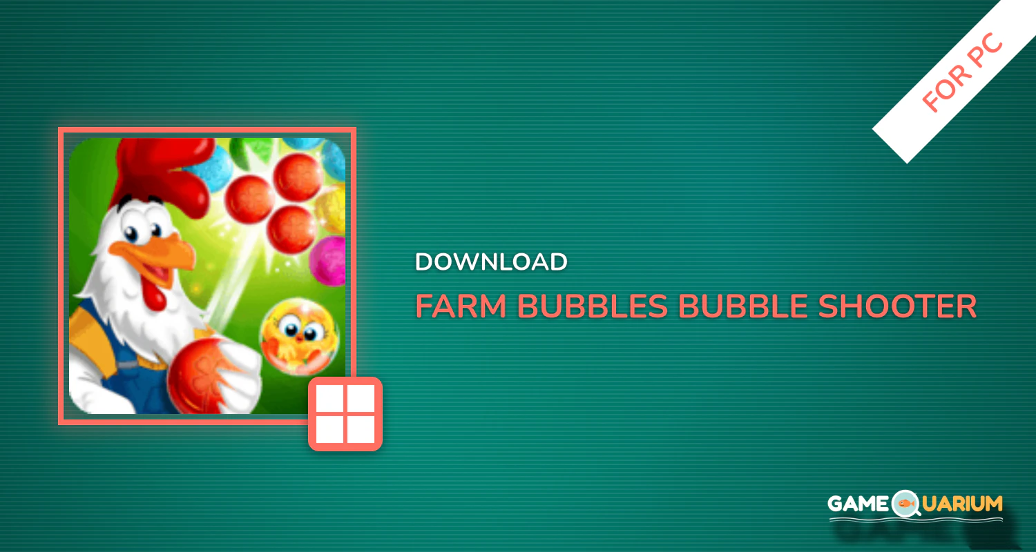 Farm Bubbles - Bubble Shooter Puzzle Game for PC Farm Bubbles - Bubble Shooter Puzzle Game for PC