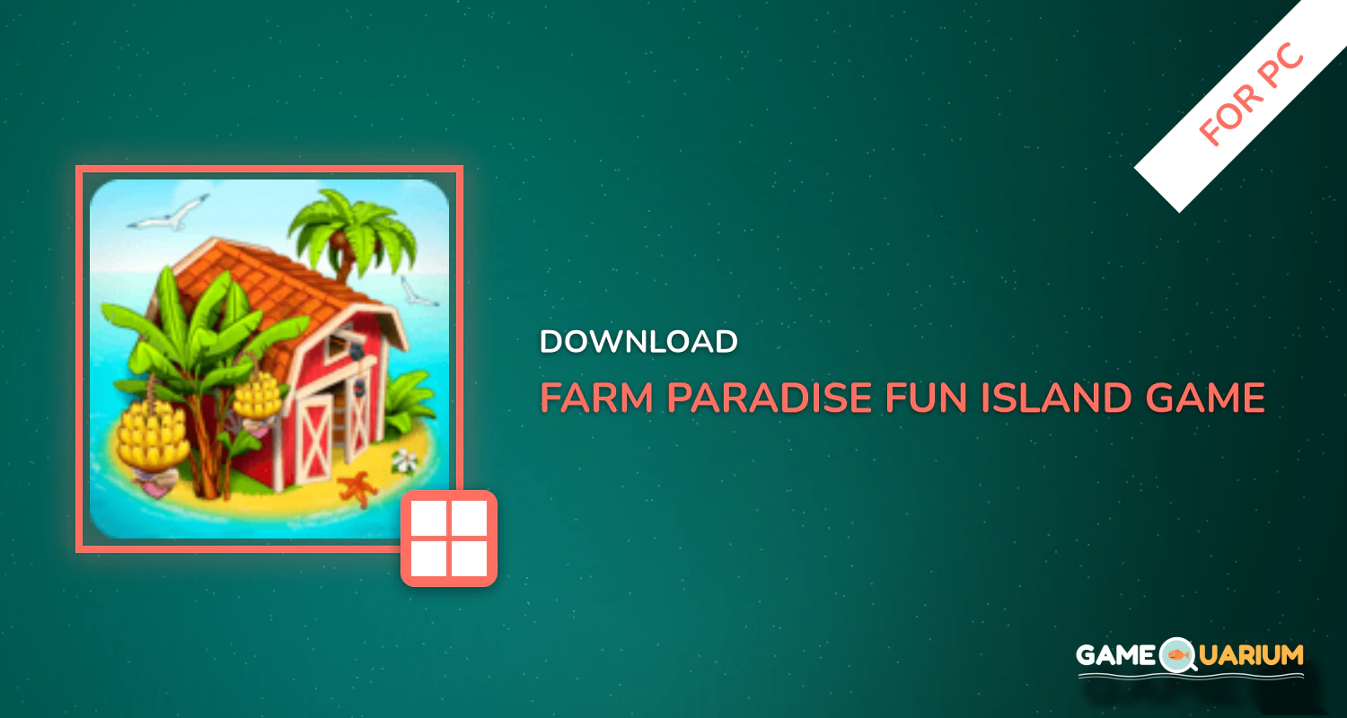 Farm Paradise: Fun Island game for girls and kids for PC Farm Paradise: Fun Island game for girls and kids for PC