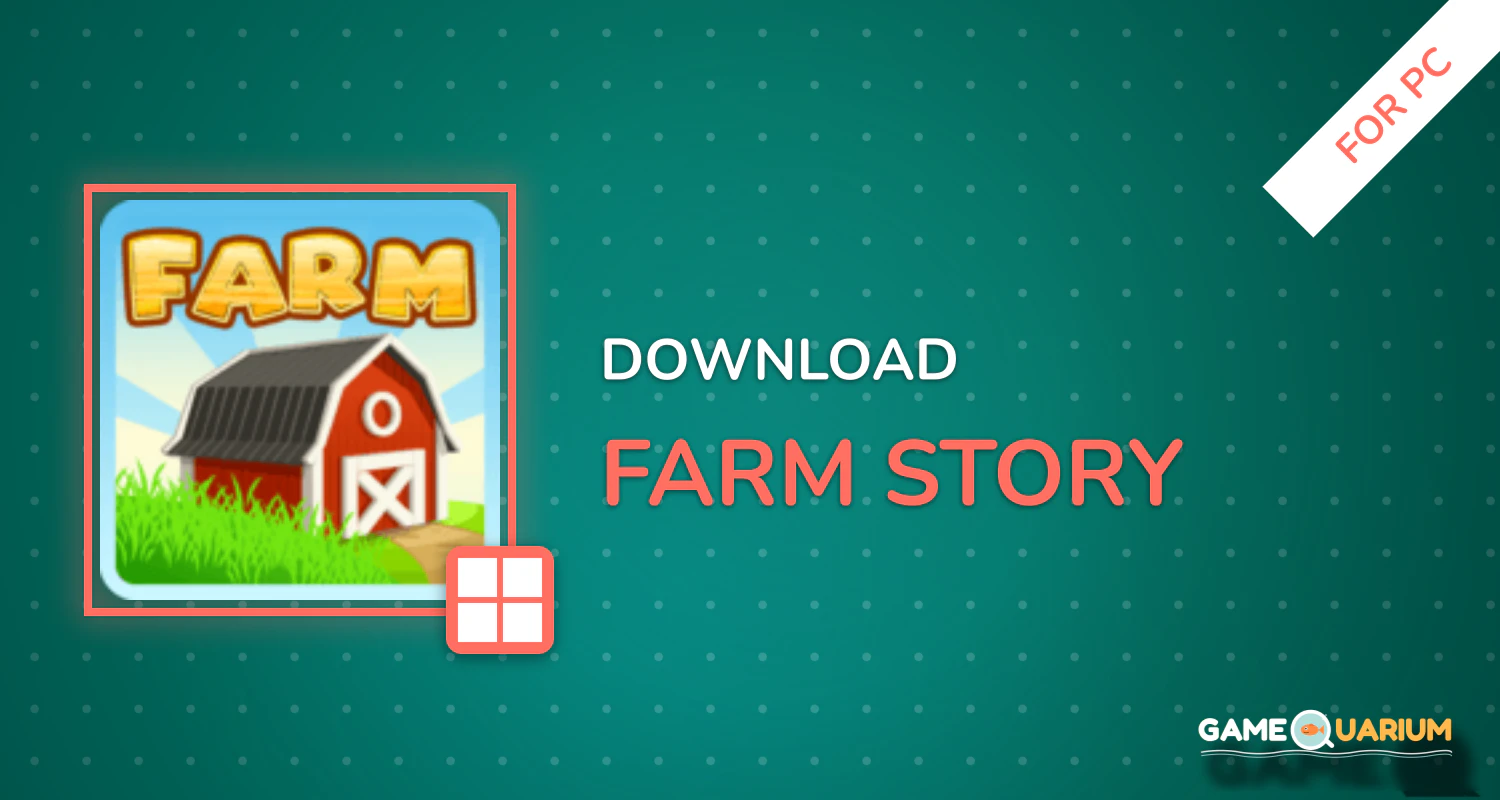 Farm Story™ for PC