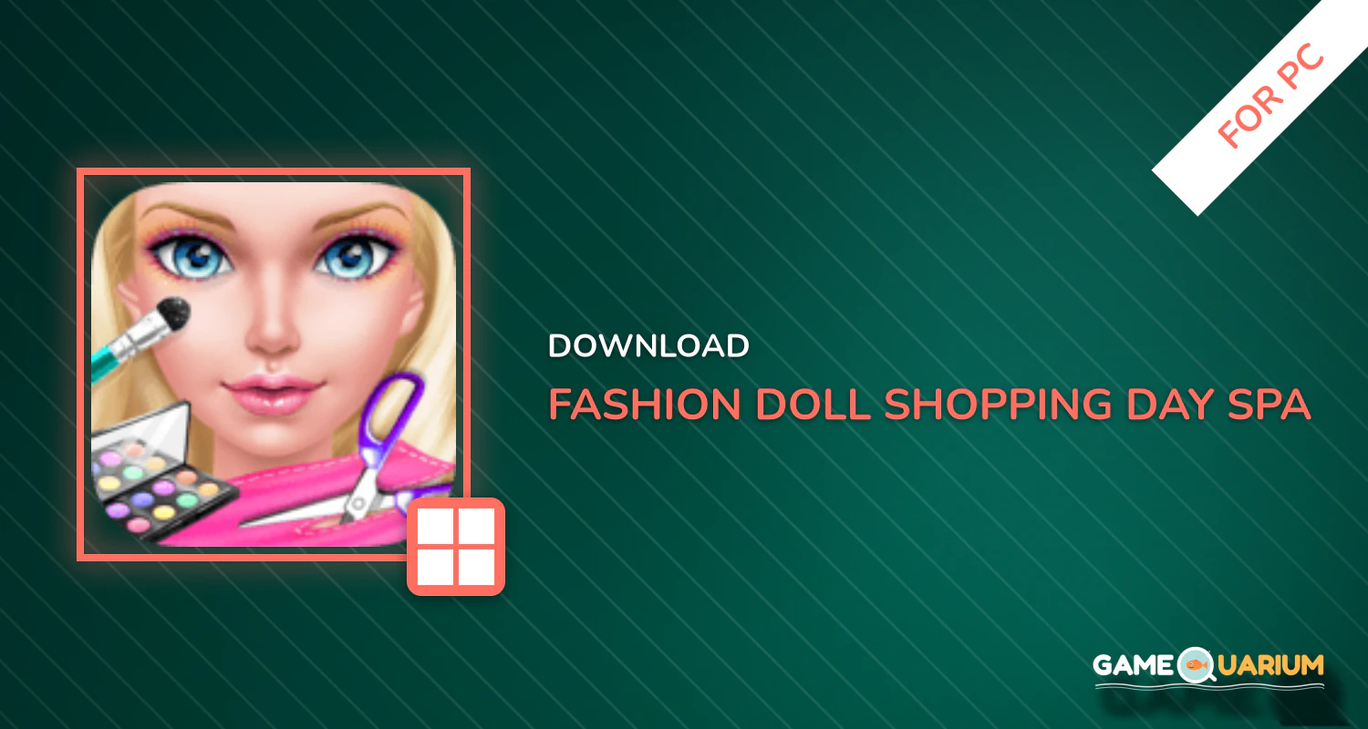 Fashion Doll: Shopping Day SPA ❤ Dress-Up Games for PC Fashion Doll: Shopping Day SPA ❤ Dress-Up Games for PC
