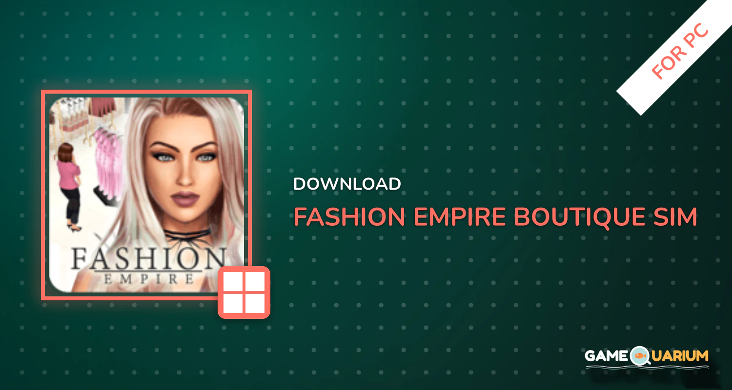 Fashion Empire - Boutique Sim for PC Fashion Empire - Boutique Sim for PC