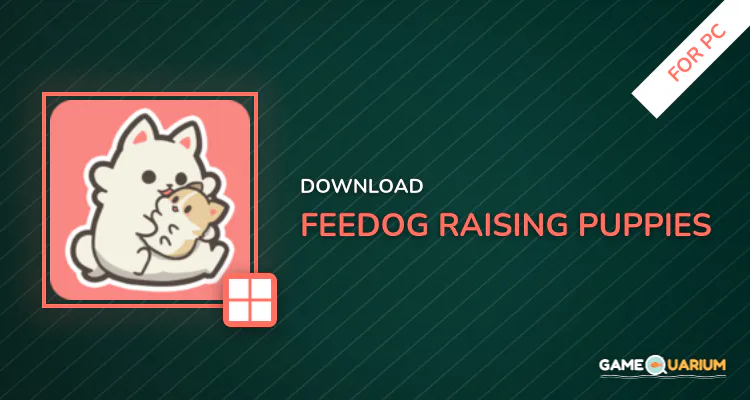 FeeDog - Raising Puppies for PC FeeDog - Raising Puppies for PC