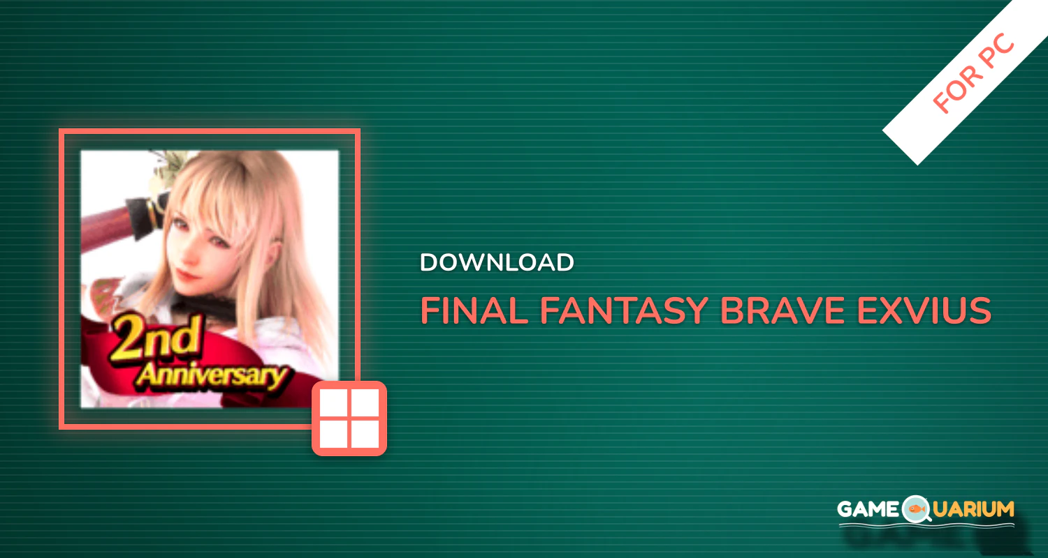 FINAL FANTASY  BRAVE EXVIUS for PC