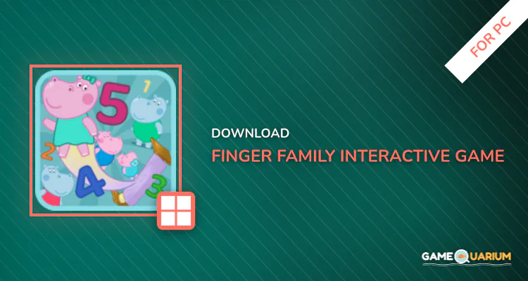 Finger Family: Interactive game-song for PC Finger Family: Interactive game-song for PC