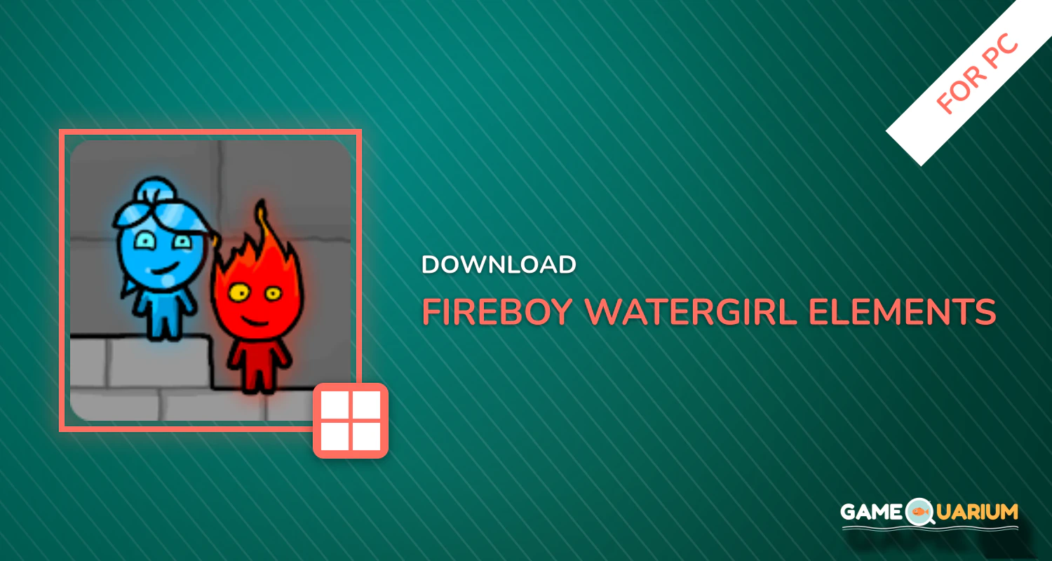 Fireboy & Watergirl: Elements for PC Fireboy & Watergirl: Elements for PC