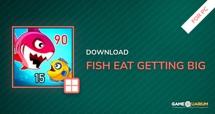 Fish Eat Getting Big for PC