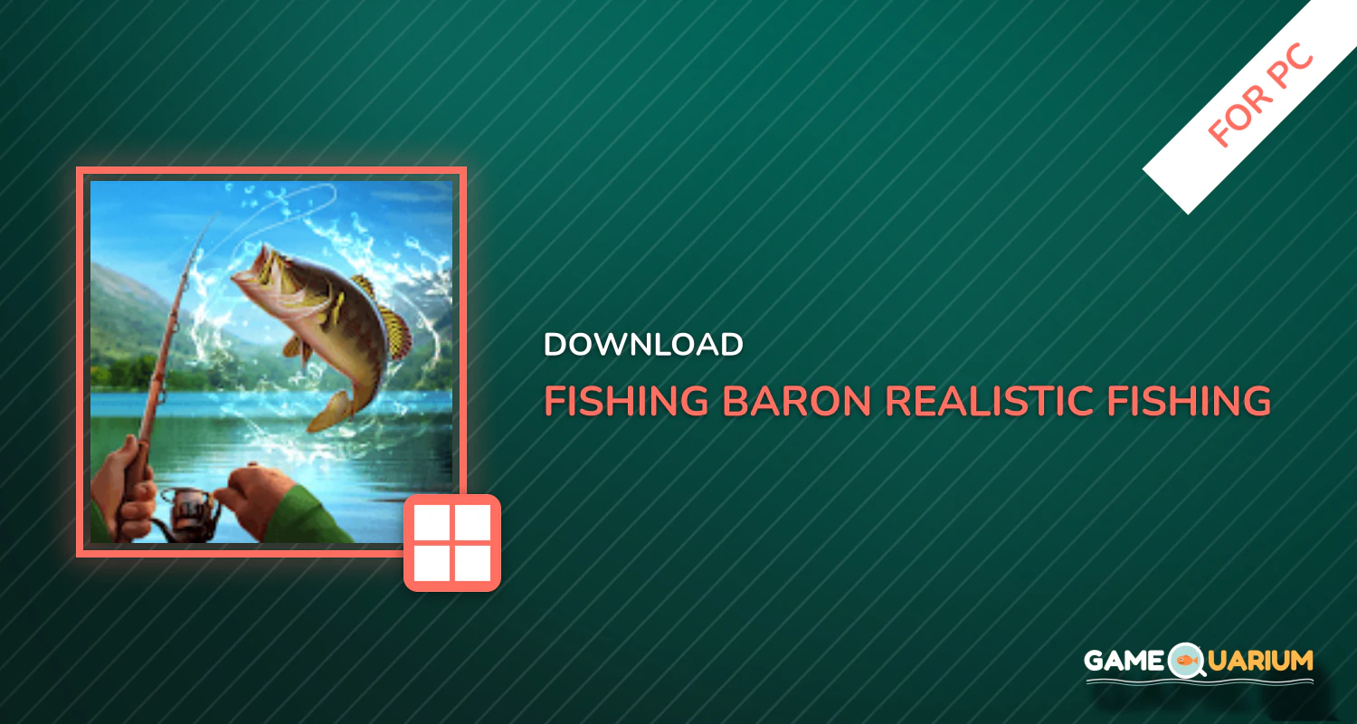 Fishing Baron - realistic fishing game for PC Fishing Baron - realistic fishing game for PC