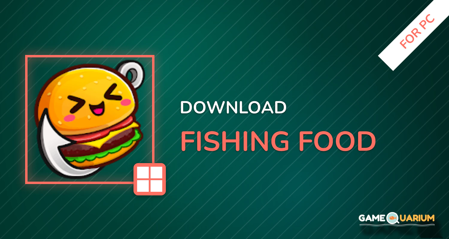 Fishing Food for PC Fishing Food for PC