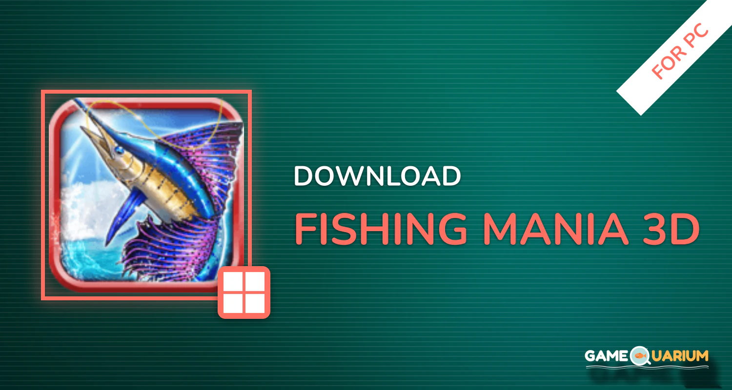 Fishing Mania 3D for PC Fishing Mania 3D for PC