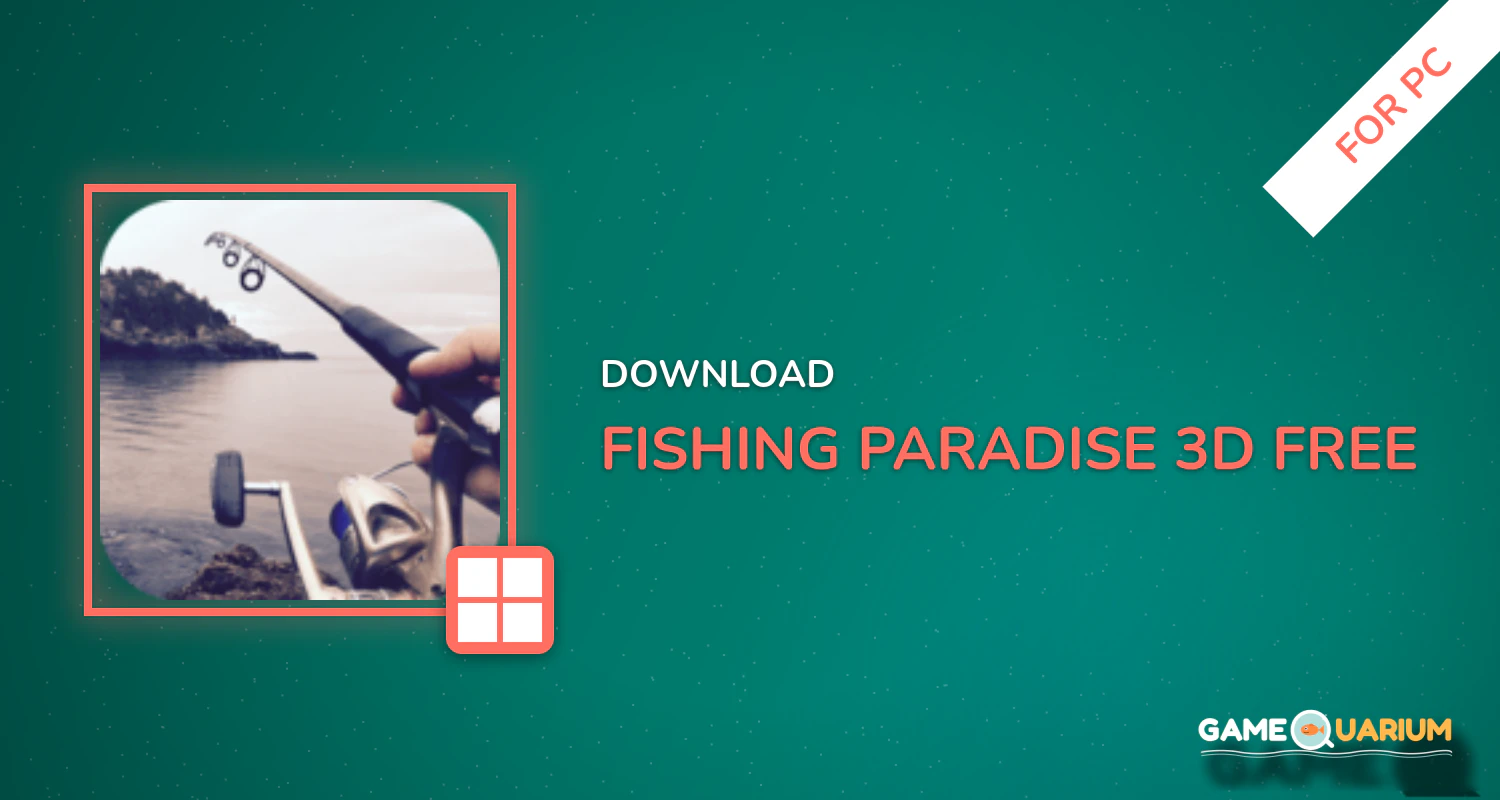 Fishing Paradise 3D Free+ for PC Fishing Paradise 3D Free+ for PC
