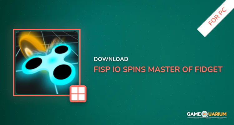 Fisp.io Spins Master of Fidget Spinner for PC Fisp.io Spins Master of Fidget Spinner for PC