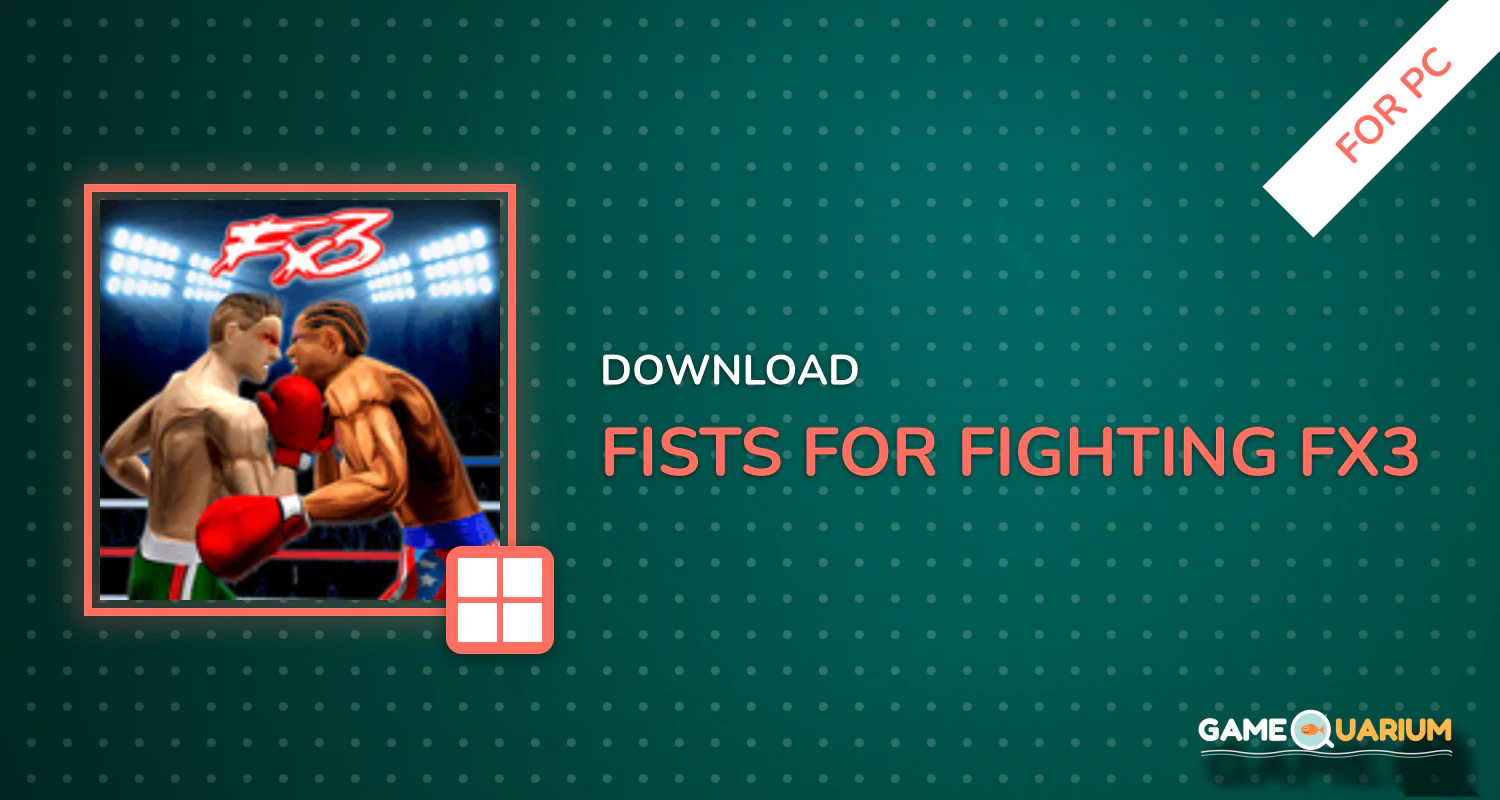 Fists For Fighting (Fx3) for PC Fists For Fighting (Fx3) for PC