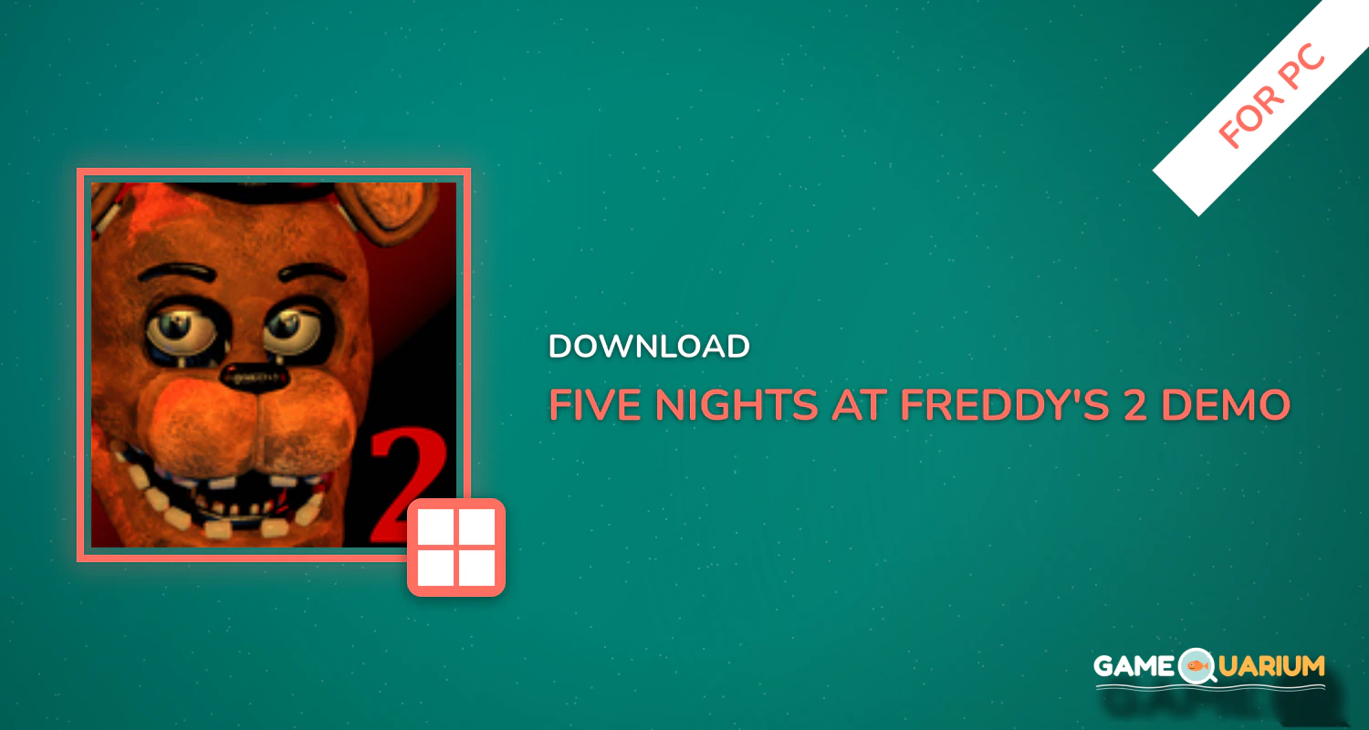 Five Nights at Freddy's 2 Demo for PC Five Nights at Freddy's 2 Demo for PC