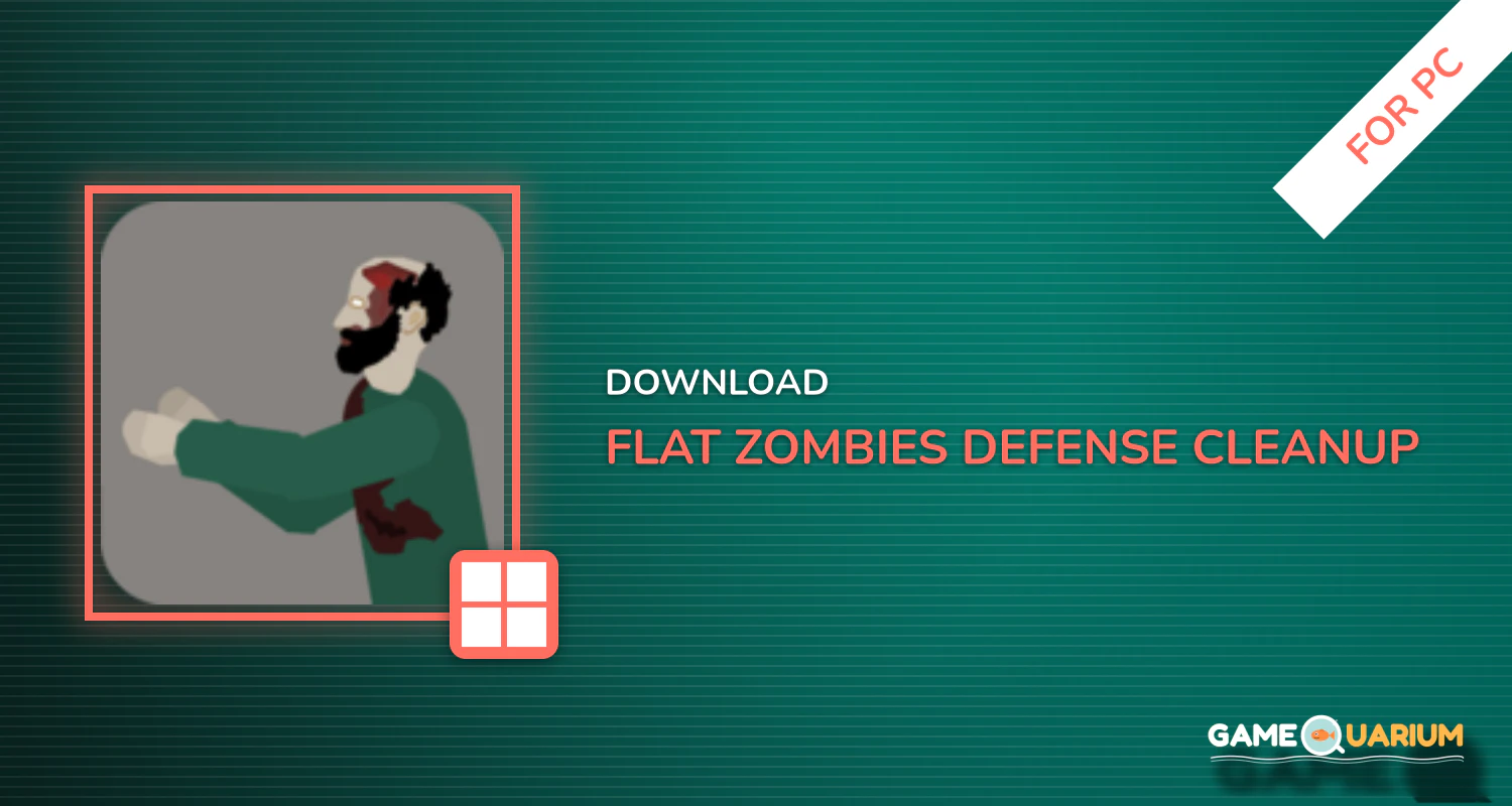 Flat Zombies: Defense & Cleanup for PC Flat Zombies: Defense & Cleanup for PC