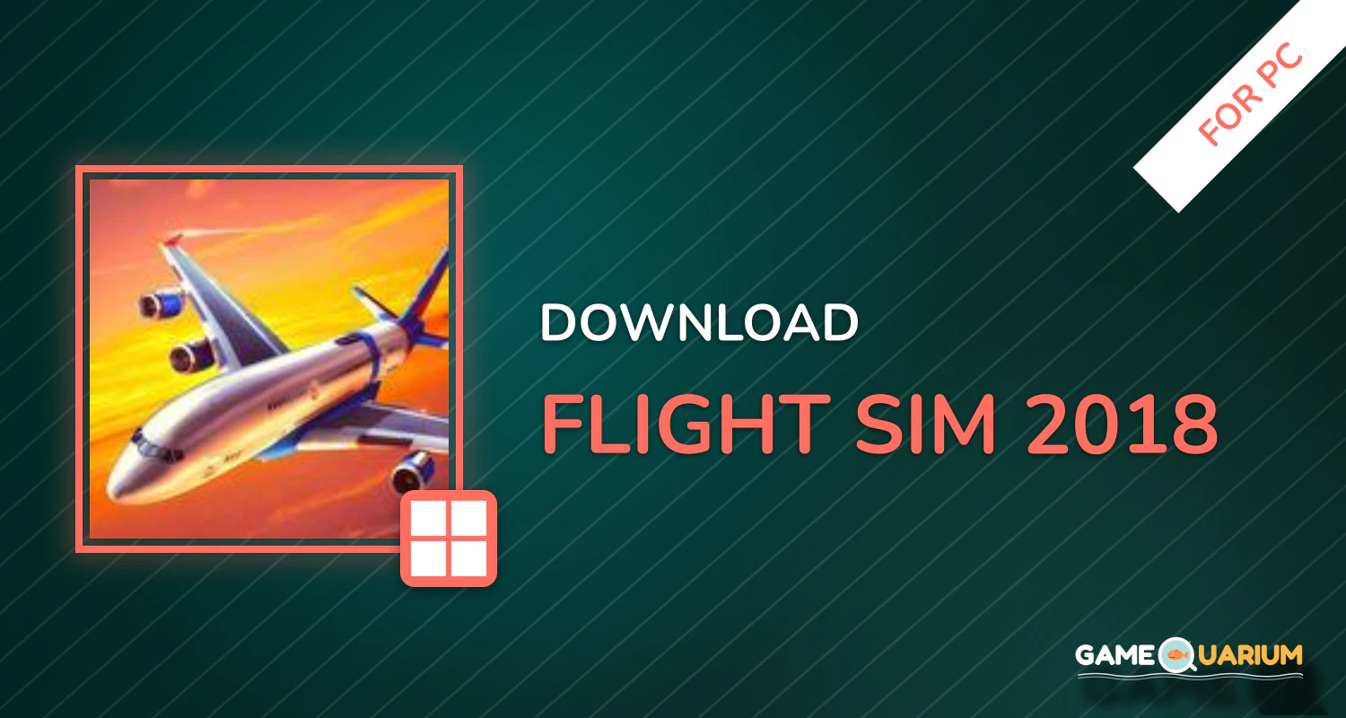 Flight Sim 2018 for PC Flight Sim 2018 for PC