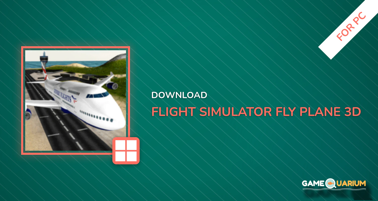 Flight Simulator: Fly Plane 3D for PC Flight Simulator: Fly Plane 3D for PC