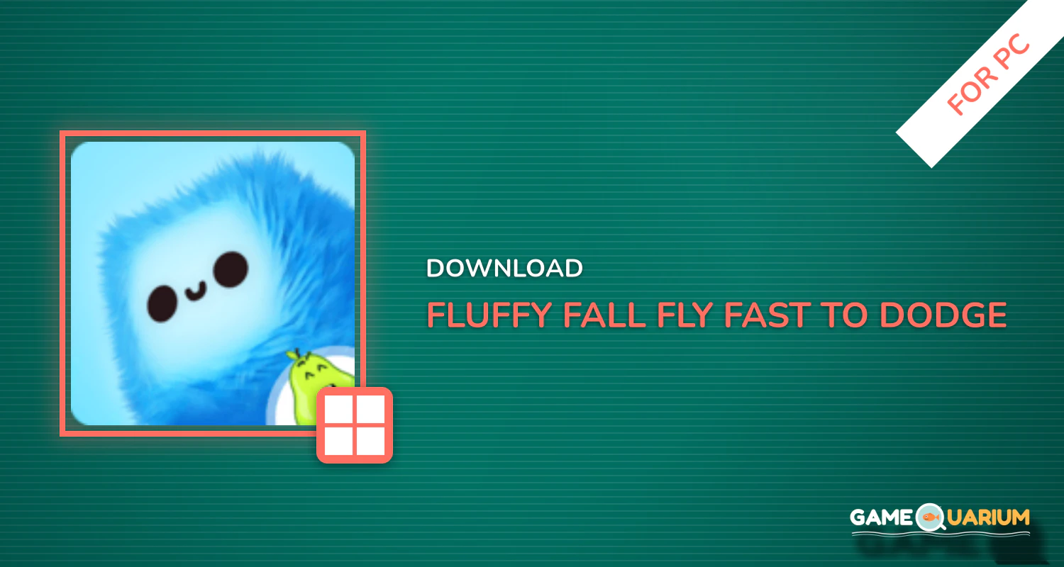 Fluffy Fall: Fly Fast to Dodge the Danger! for PC
