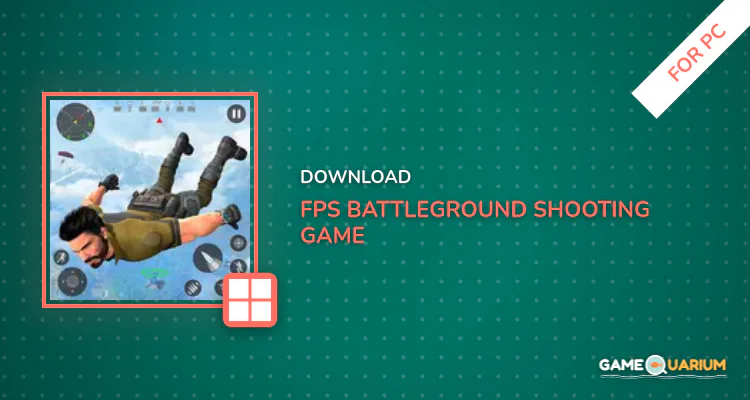 Fps Battleground Shooting Game for PC Fps Battleground Shooting Game for PC