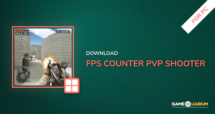 FPS Counter : PVP Shooter for PC FPS Counter : PVP Shooter for PC