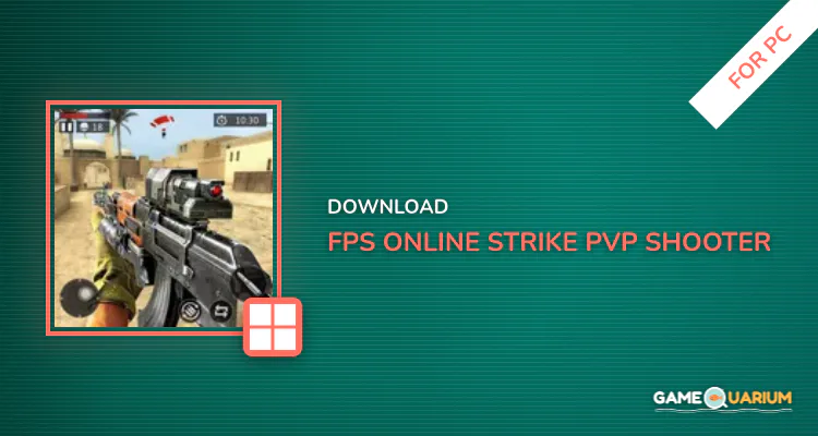 FPS Online Strike:PVP Shooter for PC FPS Online Strike:PVP Shooter for PC