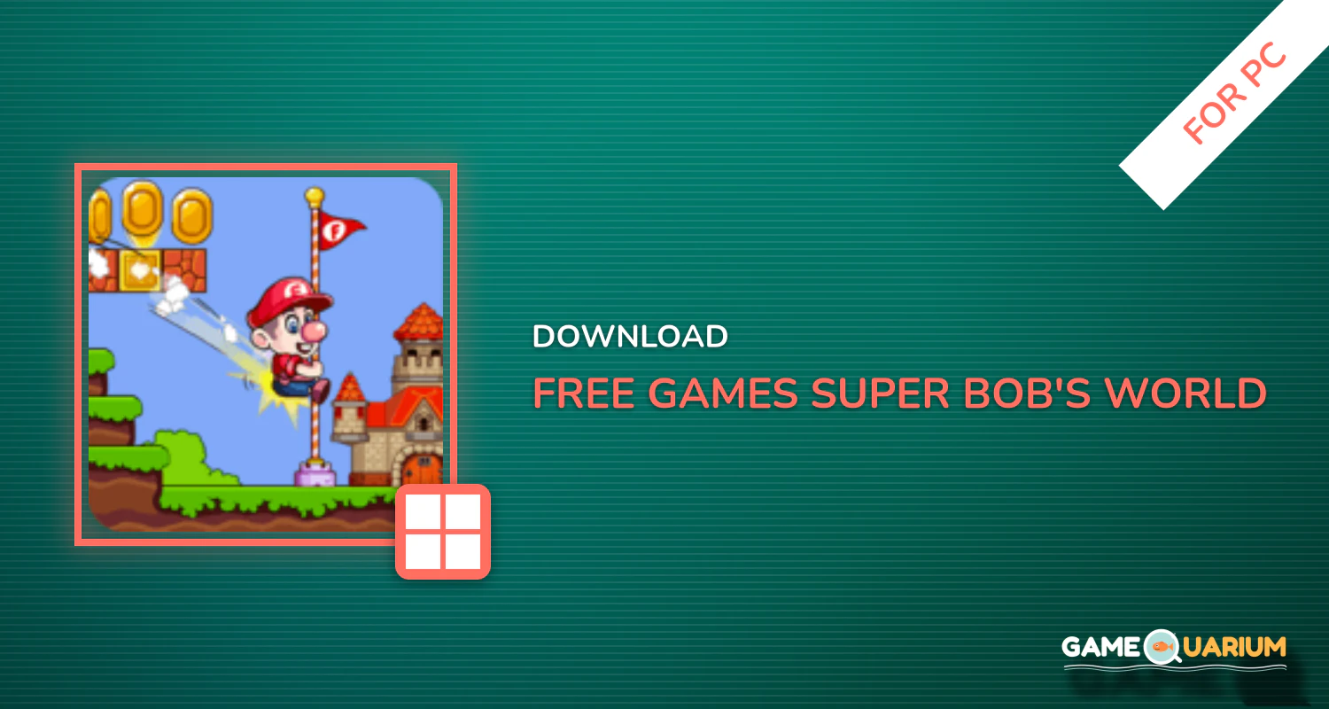 Free Games : Super Bob's World 2020 for PC Free Games : Super Bob's World 2020 for PC