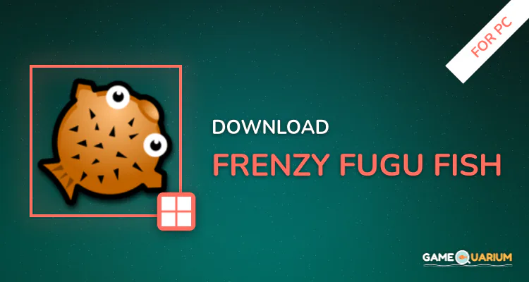 Frenzy Fugu Fish for PC Frenzy Fugu Fish for PC