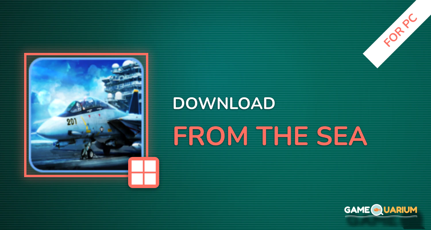 FROM THE SEA for PC FROM THE SEA for PC
