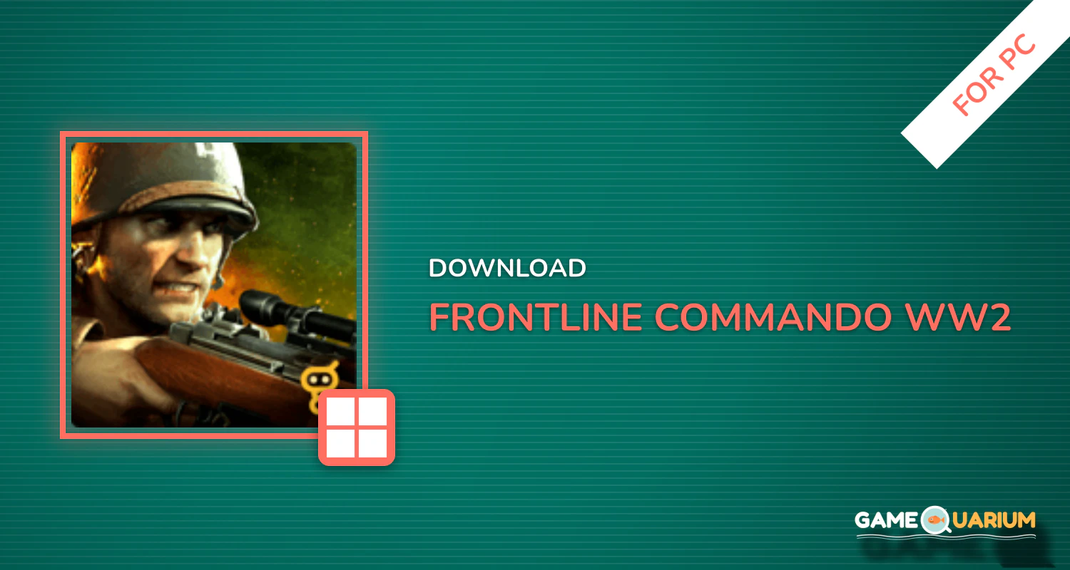 FRONTLINE COMMANDO: WW2 for PC FRONTLINE COMMANDO: WW2 for PC