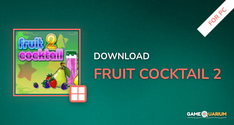 Fruit Cocktail 2 for PC