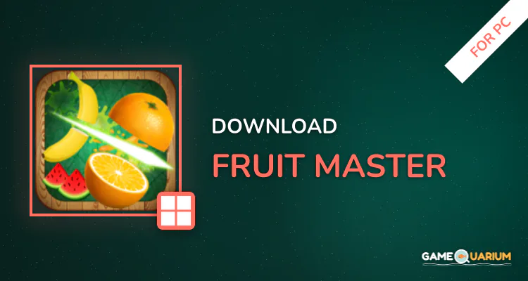 Fruit Master for PC Fruit Master for PC