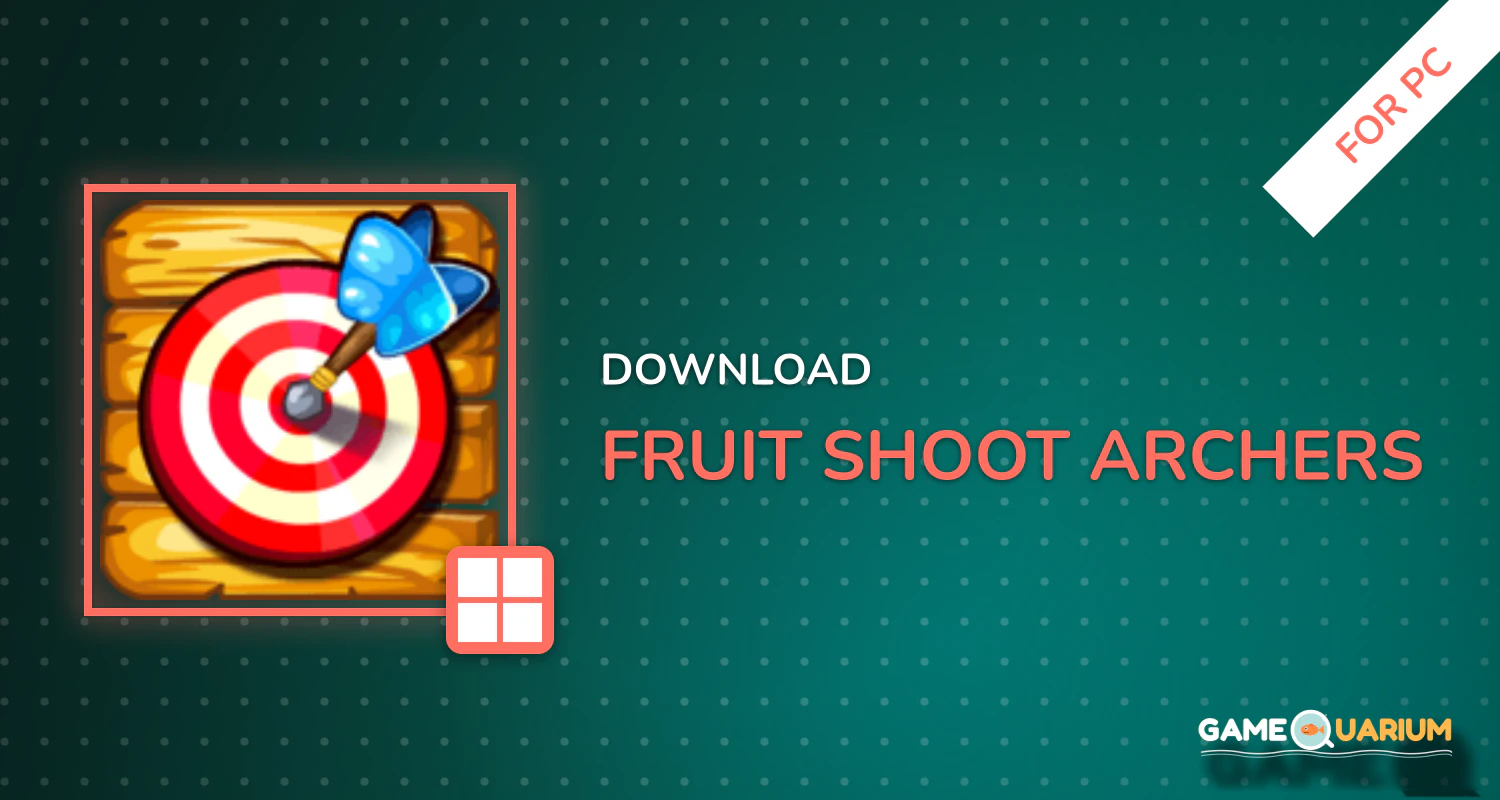 Fruit Shoot Archers for PC Fruit Shoot Archers for PC