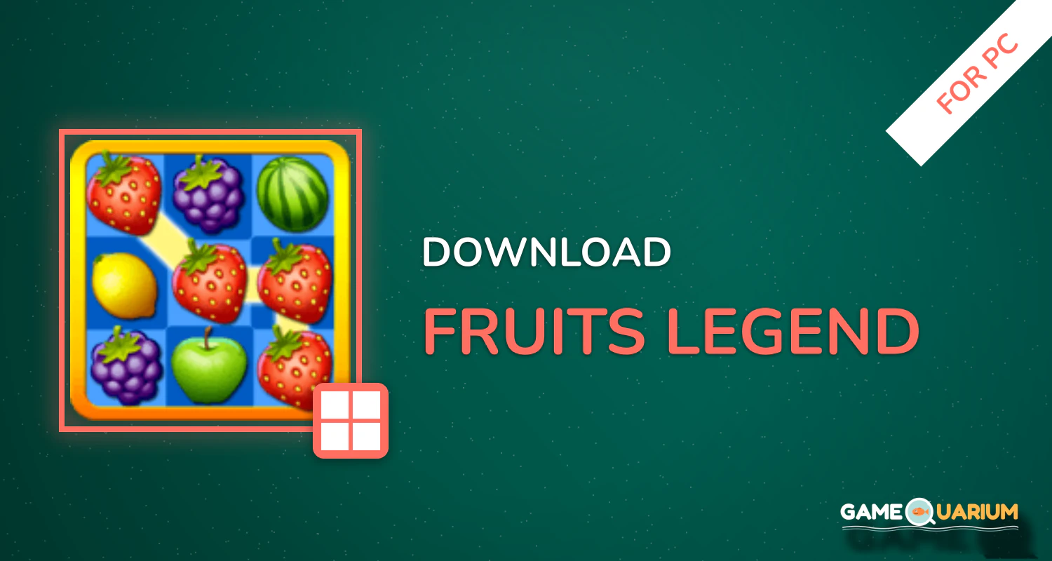 Fruits Legend for PC