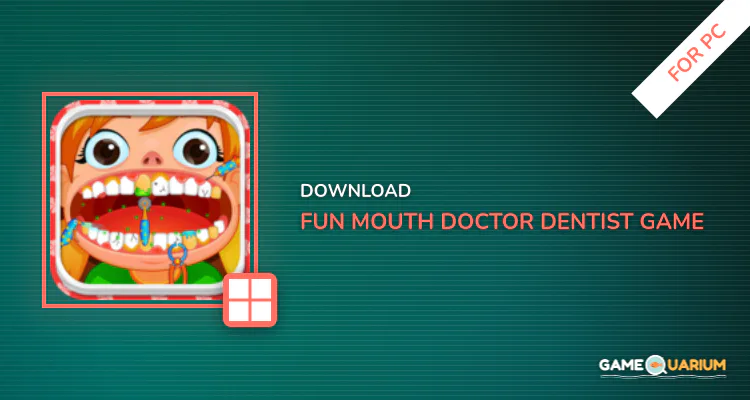 Fun Mouth Doctor, Dentist Game for PC Fun Mouth Doctor, Dentist Game for PC