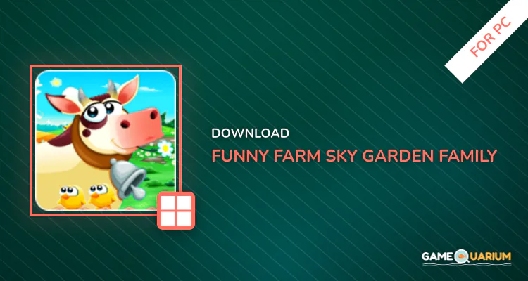 Funny Farm- Sky Garden- Family Farm- Farm Offline for PC Funny Farm- Sky Garden- Family Farm- Farm Offline for PC