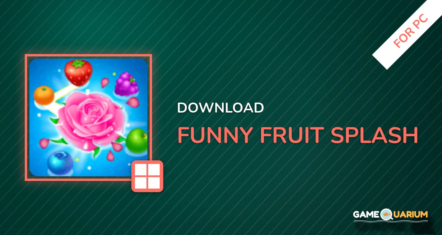 Funny Fruit Splash for PC