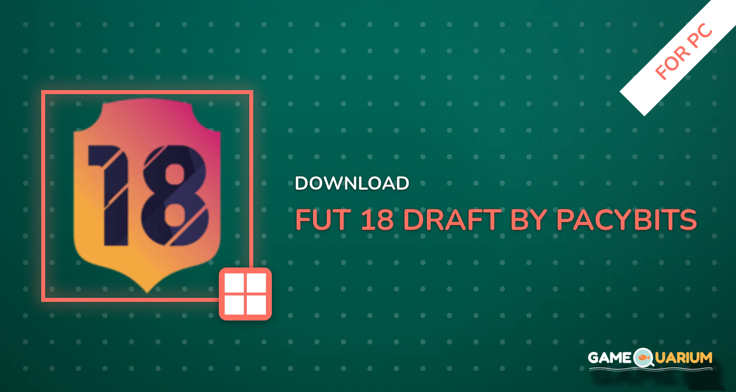 FUT 18 DRAFT by PacyBits for PC FUT 18 DRAFT by PacyBits for PC