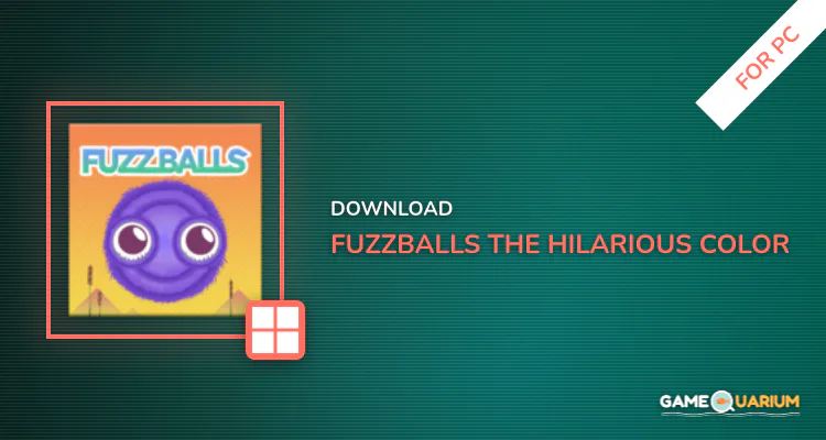FuzzBalls - The Hilarious Color Mixing Game for PC FuzzBalls - The Hilarious Color Mixing Game for PC