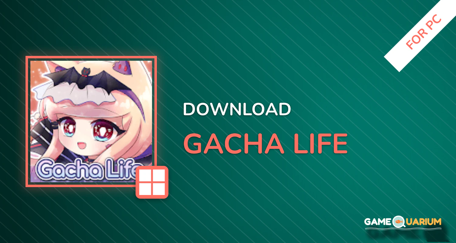 Gacha Life for PC