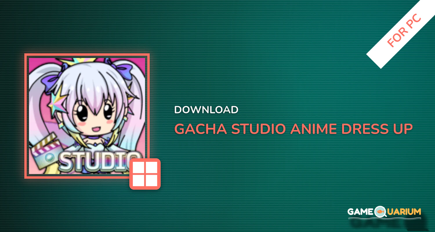 Gacha Studio (Anime Dress Up) for PC Gacha Studio (Anime Dress Up) for PC