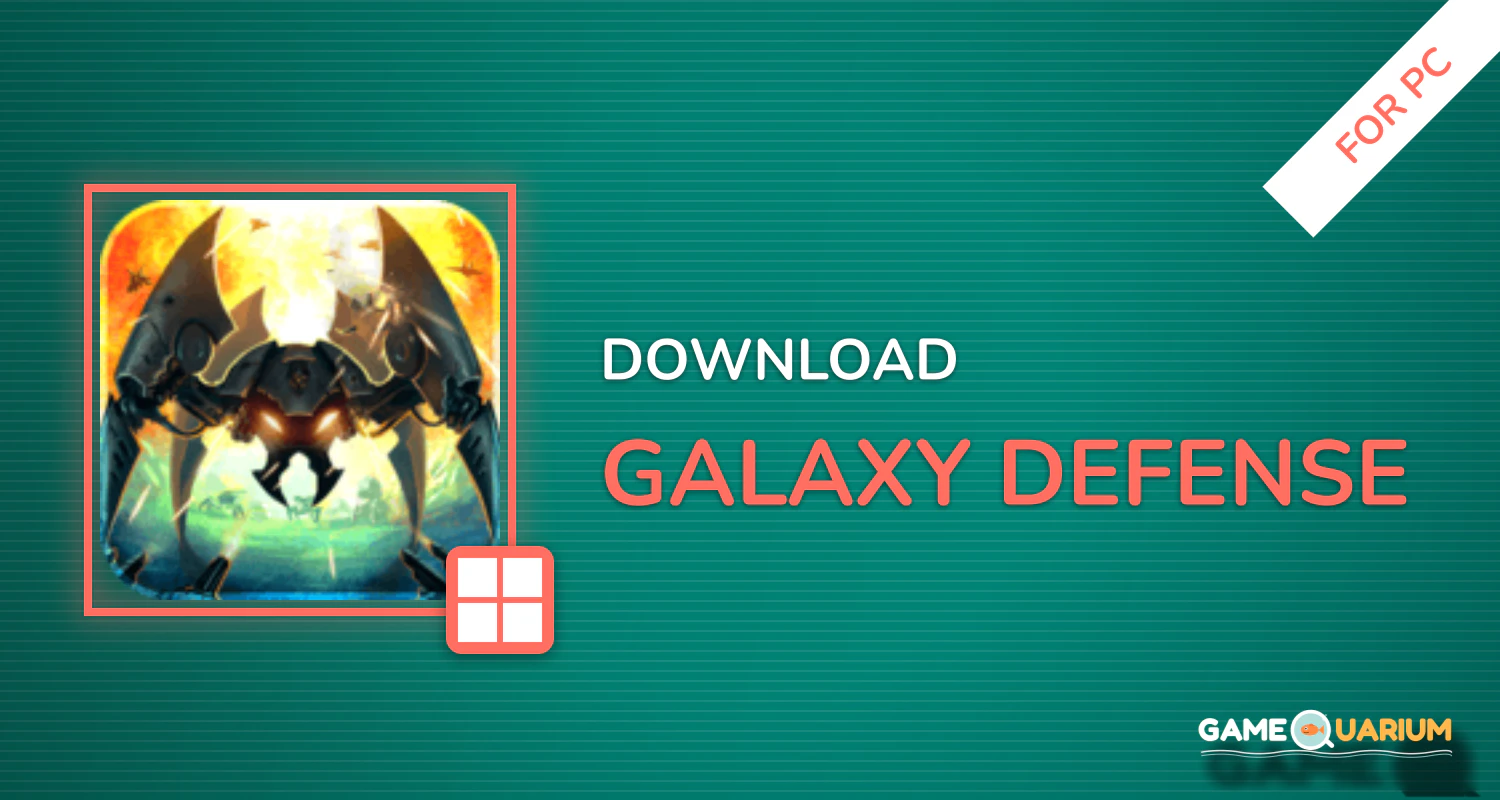Galaxy Defense for PC Galaxy Defense for PC