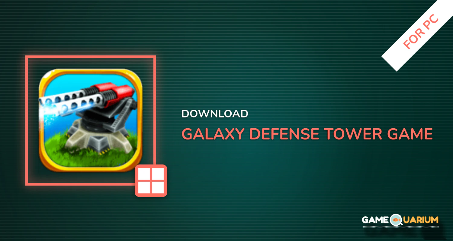 Galaxy Defense (Tower Game) for PC