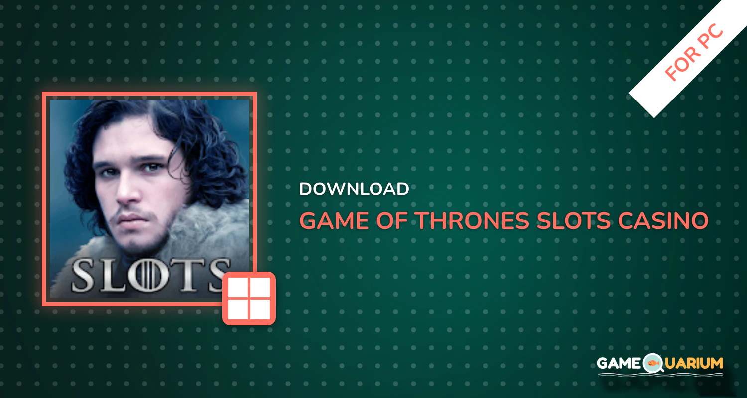 Game of Thrones Slots Casino: Epic Free Slots Game for PC Game of Thrones Slots Casino: Epic Free Slots Game for PC