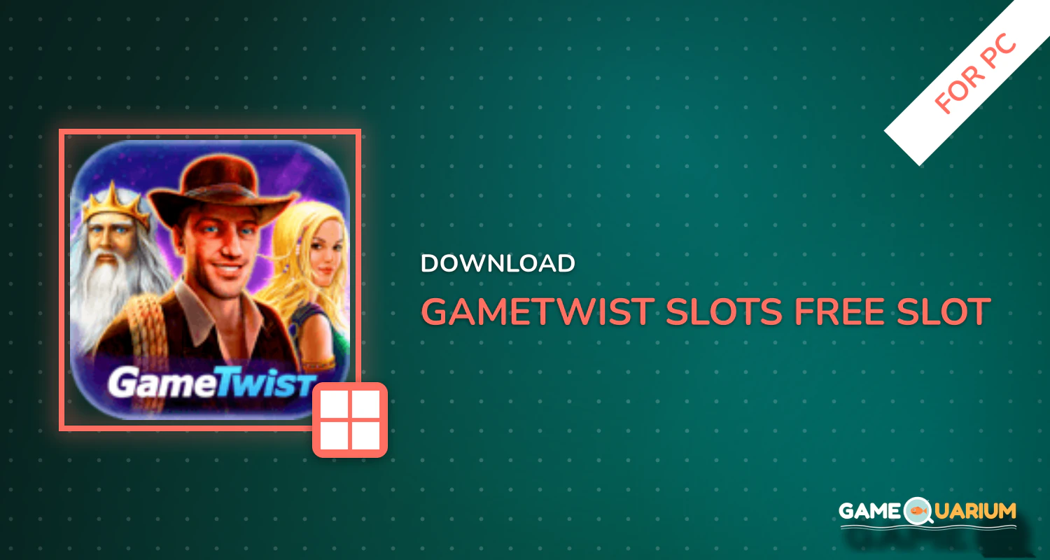 GameTwist Slots: Free Slot Machines & Casino games for PC GameTwist Slots: Free Slot Machines & Casino games for PC